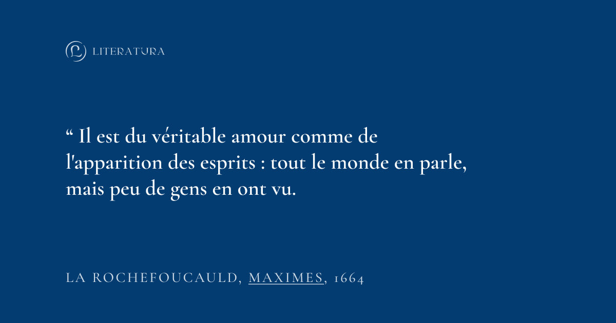 Citation de La Rochefoucauld sur le véritable amour.