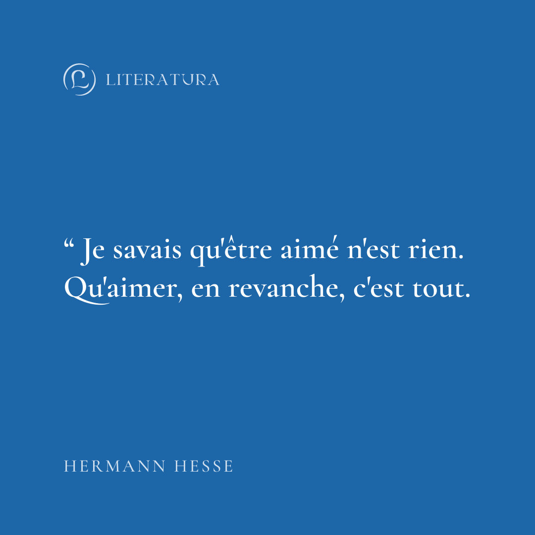 Citation de Hermann Hesse sur le fait d'aimer et d'être aimer.